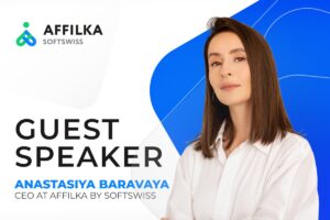 Affilka Affiliates. Guest speaker, Anastasiya Baravaya, CEO at Affilka by SOFTSWISS