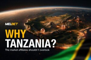 MelBet - Why Tanzania? The market affiliates shouldn't overlook.