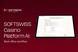 SOFTSWISS - SOFTSWISS Casino Platform AI_ Back office workflow