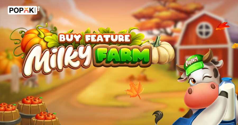 With "Milky Farm Buy Feature," PopOK Gaming invites players to turn their farm dreams into a fortune.