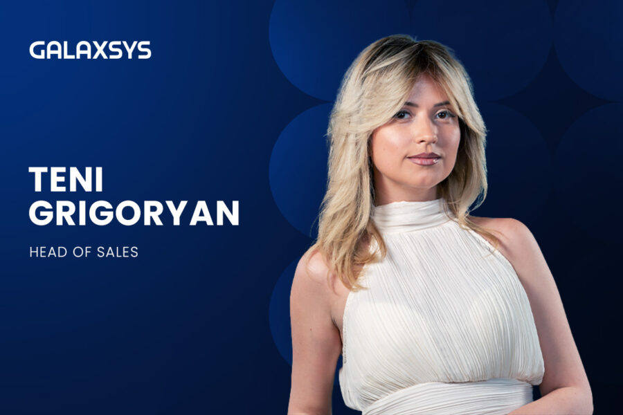 Teni Grigoryan, Head of Sales at Galaxsys.