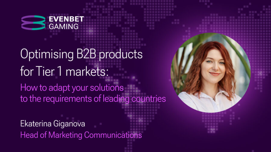 EvenBet Gaming shares challenges of optimising B2B products for Tier 1 markets