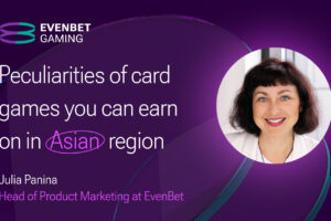 Julia Panina, head of product marketing at EvenBet Gaming.