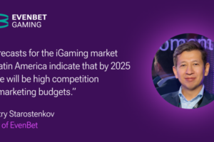 The future of igaming in Latin America by 2025, insights from Dmitry Starostenkov, CEO of EvenBet Gaming