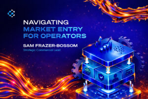 Navigating Market Entry for Operators. Sam Frazer-Bossom strategic commercial lead at Pronet Gaming.