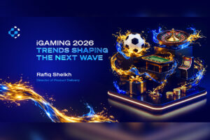igaming 2026 trends shaping the next wave. Rafiq Sheikh, director of product delivery.