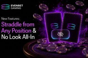 EvenBet Gaming introduces flexible Straddles and No Look All-In to drive higher operator revenue