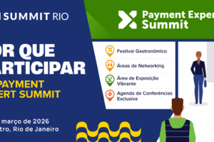 Payment Expert Summit abordará a dominância do PIX e o aumento das exigências de compliance no Brasil