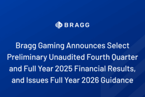 Bragg Gaming anuncia resultados financeiros do ano de 2025 e faz projeções para 2026