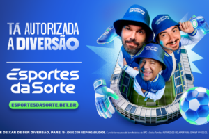 Esportes da Sorte lança campanha de marketing com o slogan “Tá autorizada a diversão”