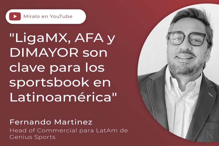 «La LigaMX, AFA y DIMAYOR son clave para los sportsbooks en Latinoamérica»