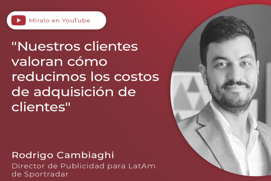 Rodrigo Cambiaghi, director de publicidad para LATAM en Sportradar.