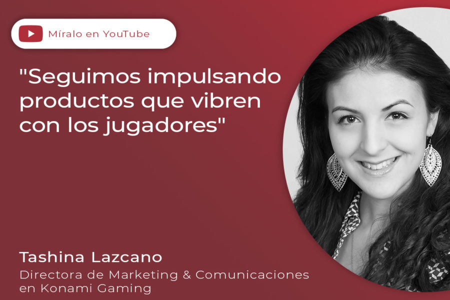 Tashina Lazcano, Ddirectora de Marketing y Comunicaciones de Konami Gaming.