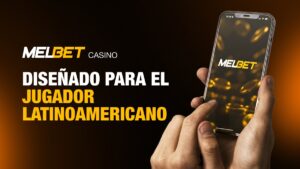 MelBet Casino. Diseñado para el jugador latinoamericano.