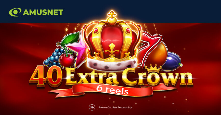 Las riquezas reales te esperan en el último juego de tragamonedas de Amusnet, «40 Extra Crown 6 reels»