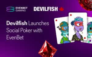 Devilfish launches Social Poker with EvenBet.