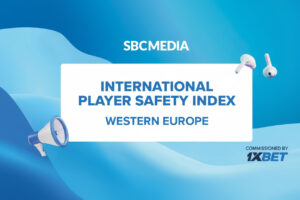 SBC Media. International Player Safety Index - Western Europe. Commissioned by 1xBet.