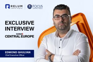 Relum casino engine. Focus Gaming News. Exclusive interview. SiGMA Central Europe. Edmond Ghulyan, chief executive officer.