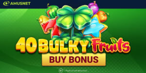 Amusnet presenta 40 Bulky Fruits Buy Bonus