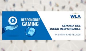 Responsible gaming. WLA. Semana del juego responsable. 19-21 noviembre 2025.
