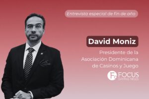 Entrevista especial de fin de año. David Moniz, Presidente de la Asociación Dominicana de Casinos y Juego.