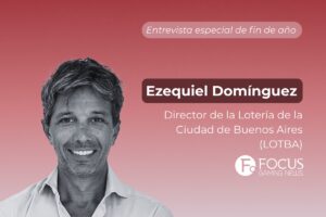 Entrevista especial de fin de año. Ezequiel Domínguez, Director de la Lotería de la Ciudad de Buenos Aires (LOTBA).