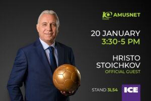 Amusnet. 20 January - 3:30 - 5 PM. Hristo Stoichkov. Offical guest. Stand 3L54. ICE.