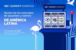 SBC Summit Americas: Entendiendo las fuerzas que moldean los mercados de casinos y apuestas en Latinoamérica