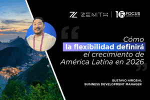 Zenith: Cómo la flexibilidad define el crecimiento en América Latina en 2026. Gustavo Hiroshi, gerente de Desarrollo de Negocio de Zenith.