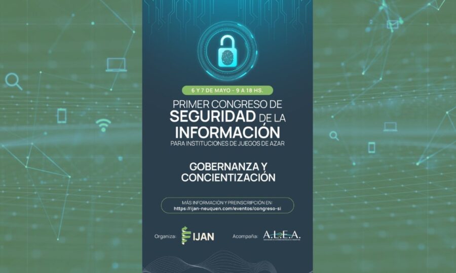 El IJAN de Neuquén y ALEA organizan el “Primer Congreso de Seguridad de la Información” para el sector del juego