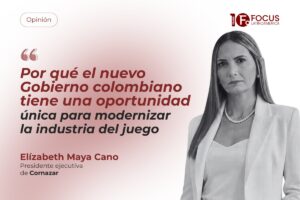 Opinión - Por qué el nuevo gobierno colombiano tiene una oportunidad única para modernizar la industria del juego. Elízabeth Maya Cano, presidente ejecutiva de Cornazar.