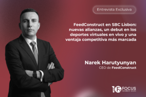 FeedConstruct en SBC Lisbon: nuevas alianzas, un debut en los deportes virtuales en vivo y una ventaja competitiva más marcada. Narek Harutyunyan, CEO de FeedConstruct