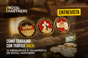 Royal Partners - entrevista: Cómo trabajar con tráfico DACH: 10 preguntas a un experto de Royal Partners.