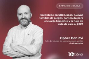 Opher Ben Zvi, jefe del equipo de operaciones de ventas de Greentube Greentube en SBC Lisbon: nuevas familias de juegos, contenido para el cuarto trimestre y la hoja de ruta de cara al 2027.