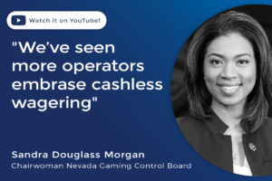 Sandra Douglass Morgan We've seen more casino operators embrace cashless wagering