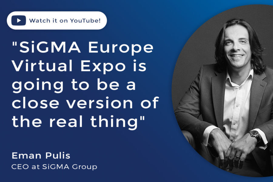 Eman Pulis: “SiGMA Europe Virtual will be a close version of the real thing”