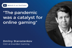 “The pandemic was a catalyst for online gaming”