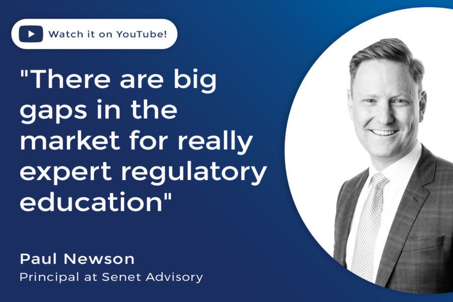 Paul Newson: “There are big gaps in the market for really expert regulatory education”