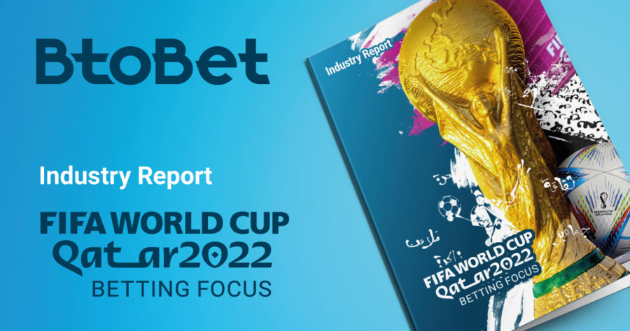 BtoBet publishes its latest report focused on the upcoming World Cup