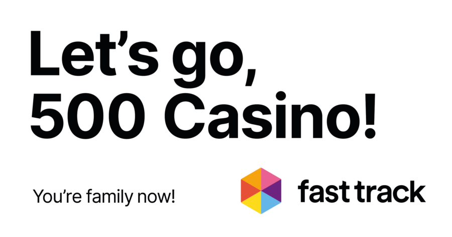 Fast Track will take 500 Casino player engagement and retention to the next level.