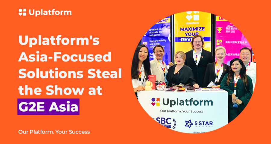 G2E Asia 2023 was a perfect opportunity for Uplatform.