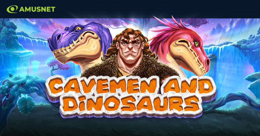 Amusnet unveils time-traveling adventure in ‘Cavemen and Dinosaurs’ slot