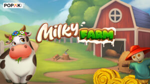 PopOK Gaming presents Milky Farm