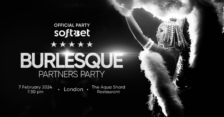 The company said the Soft2Bet Burlesque Partners party will be an immersive experience.