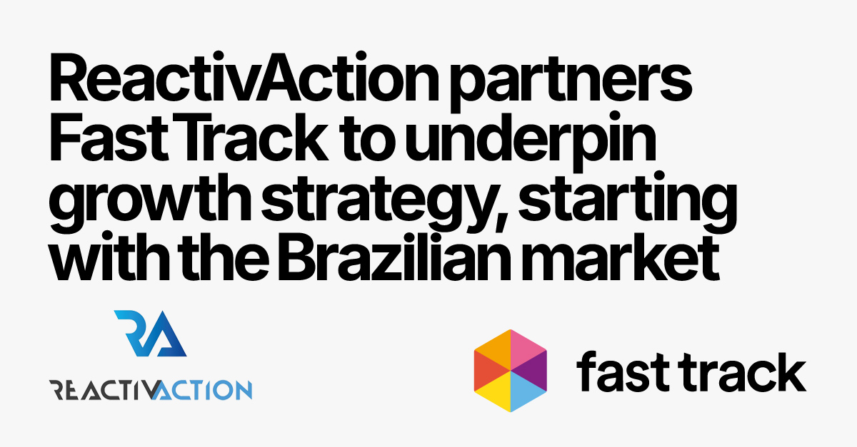 Reactivation Partners ReactivAction partners Fast Track for Brazilian market growth strategy