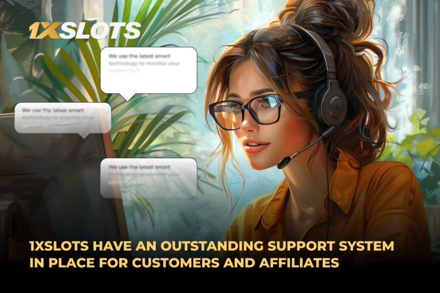 1xSlots unveils the secrets of its customer and affiliate support system