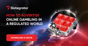 Slotegrator has launched a new e-book on how to advertise online gambling in a regulated world.