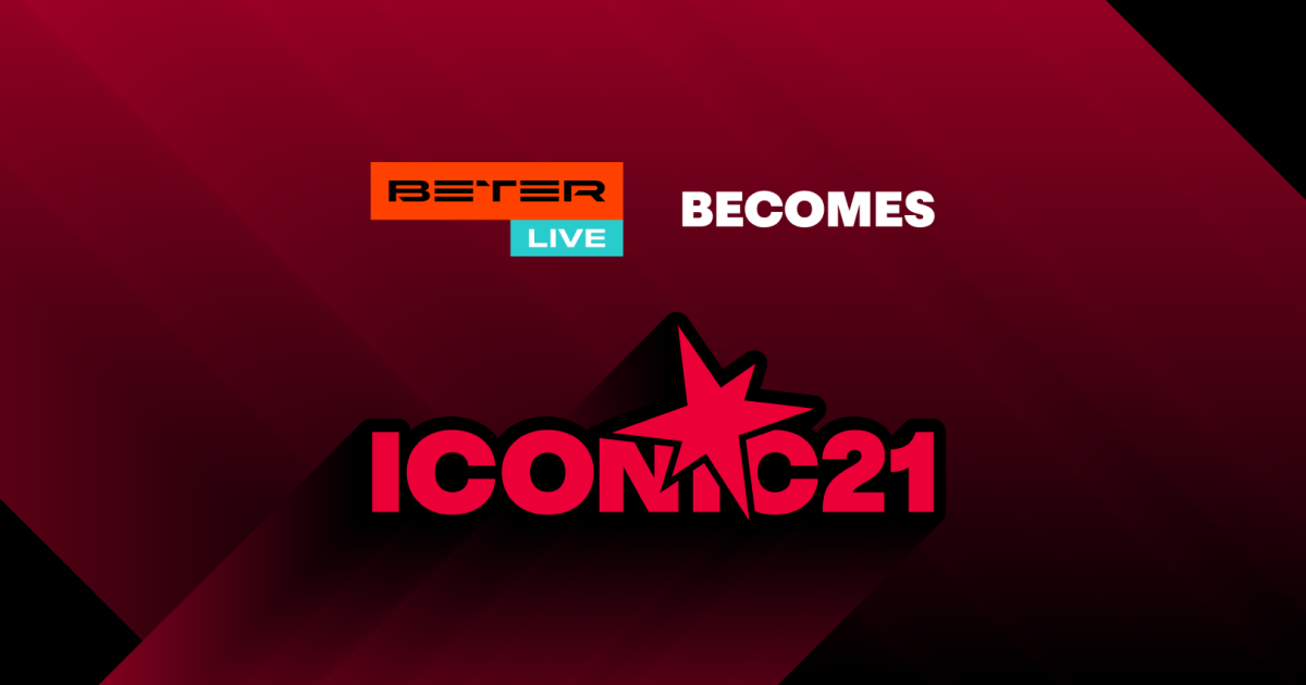 BETER Live becomes ICONIC21