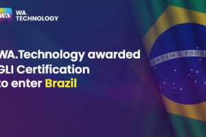 WA.Technology awarded GLI Certification to enter Brazil.