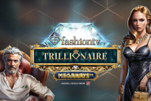 Fashion TV - Trillionaire Megaways.